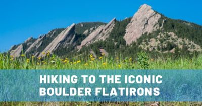 Guide to the 3 Iconic Boulder Flatirons Hikes in Colorado