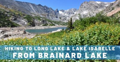 Hiking to Long Lake & Lake Isabelle from Brainard Lake in Beautiful Colorado