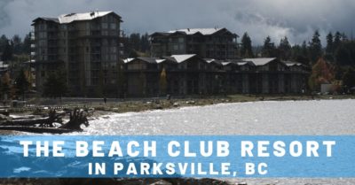 Relaxing in Luxury at The Beach Club Resort in Parksville, BC