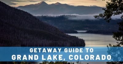 Weekend Getaway Guide to Grand Lake, Colorado