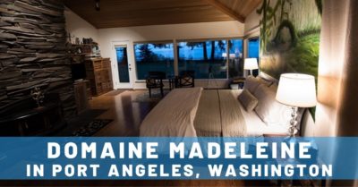 Perfect B&B: Domaine Madeleine in Port Angeles, Washington