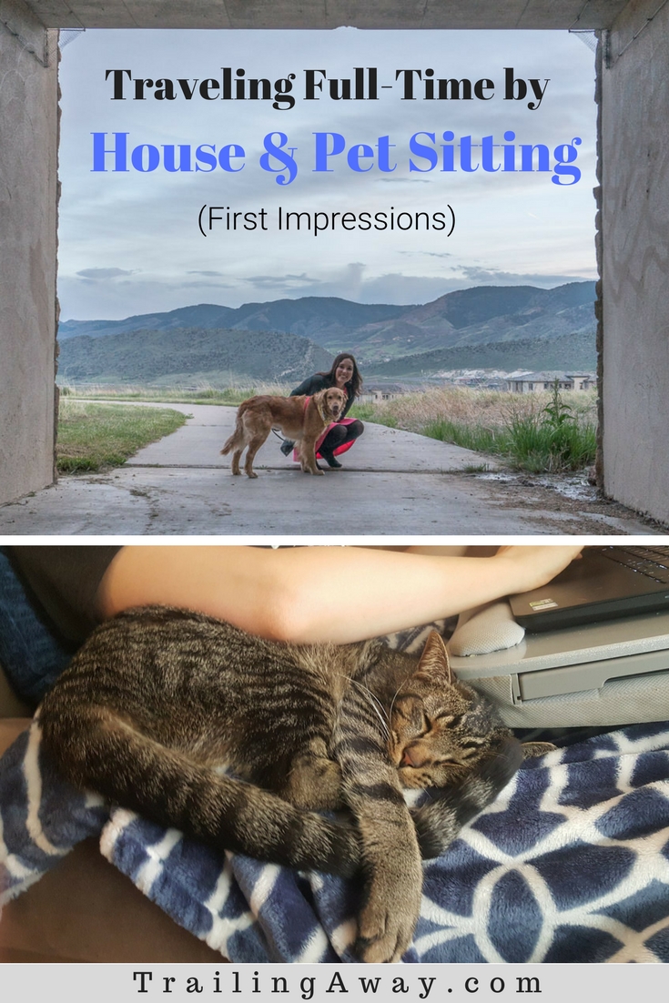 First Impressions of Traveling Full-Time by House and Pet Sitting