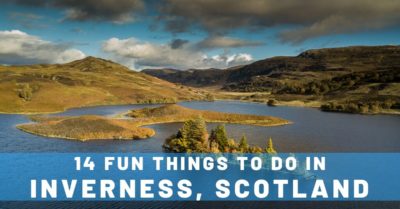 22 Unique Things to Do in Inverness Scotland & Awesome Day Trips