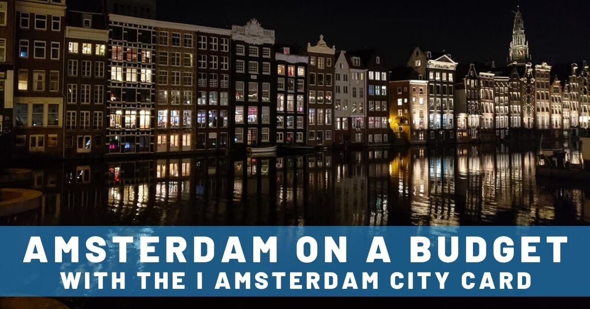 Amsterdam on a Budget with the I amsterdam City Card