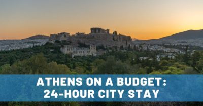 Athens on a Budget: A Successful 24-Hour City Stay