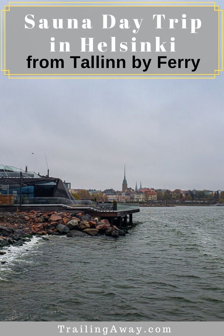 Helsinki Sauna: 8 Hours in Finland from Tallinn via Ferry
