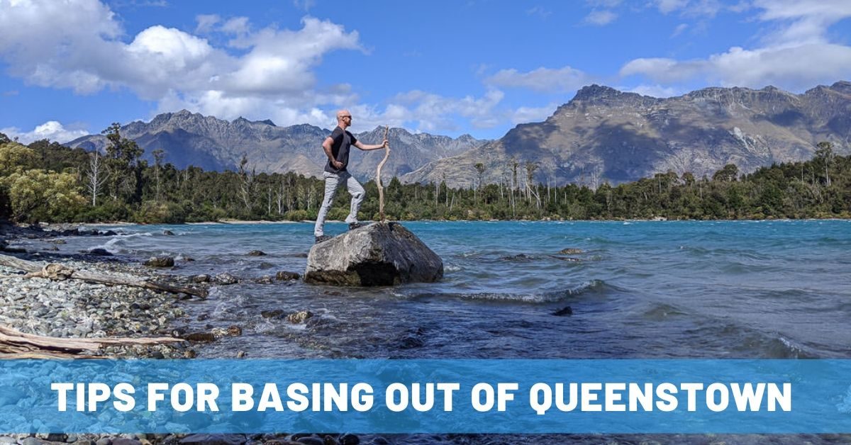 5 Fun Day Trips from Queenstown & Why It Makes a Great Base