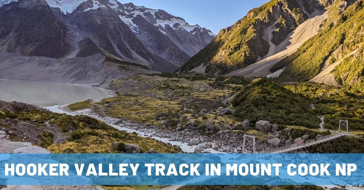 Finding Clarity on the Stunning Hooker Valley Track in Mount Cook
