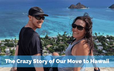 The Ridiculous Story of Our Move to Hawaii