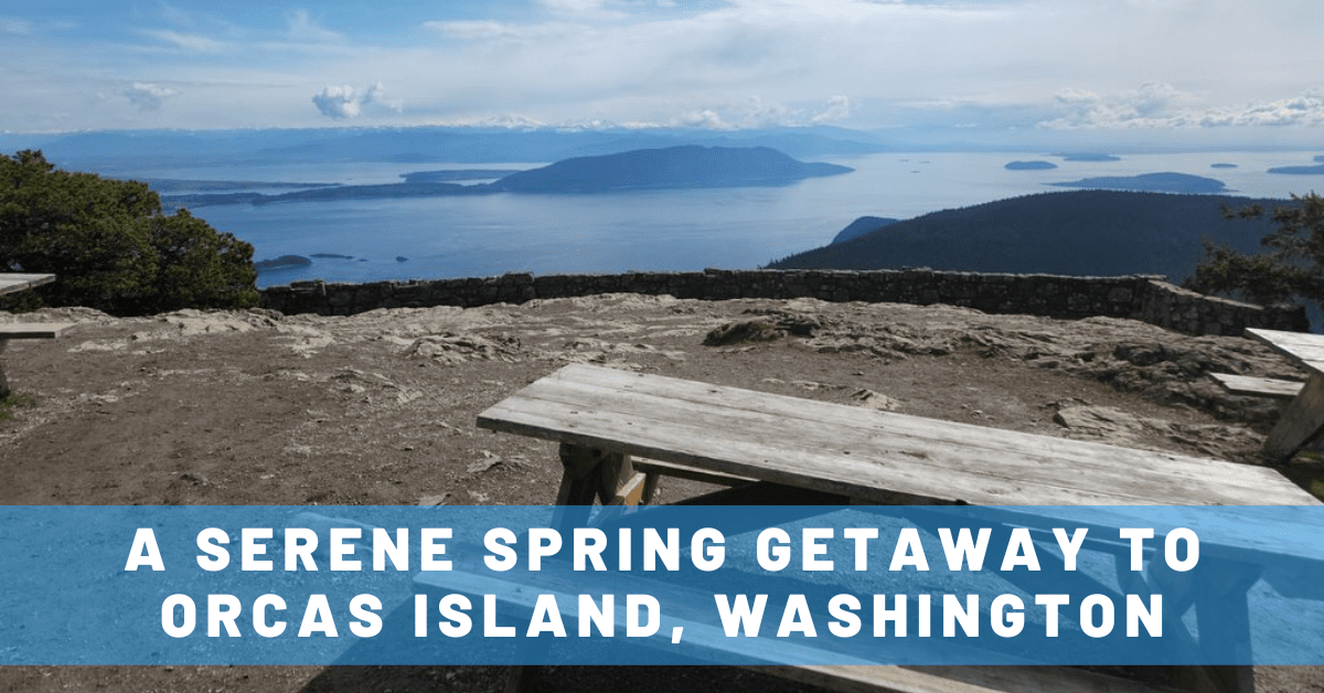 A Serene Spring Getaway to Orcas Island, Washington