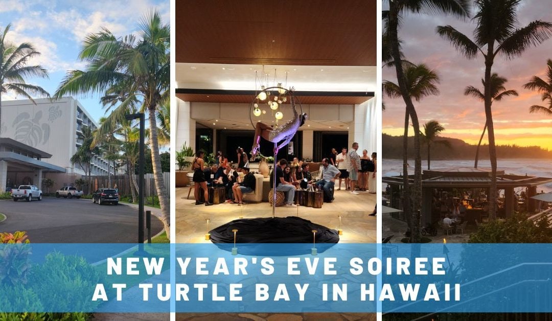 Amazing Hawaii New Year’s Eve at Turtle Bay on the North Shore