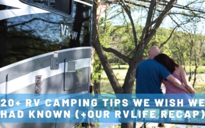20 Super Helpful RV Camping Tips for Beginners (+ Our One-Year RV Life Recap)