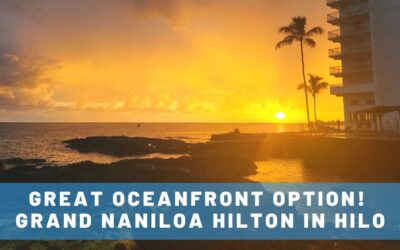 Affordable Hawaii Oceanfront Hotel?!? 11 Things We Liked About the Grand Naniloa Hilton in Hilo