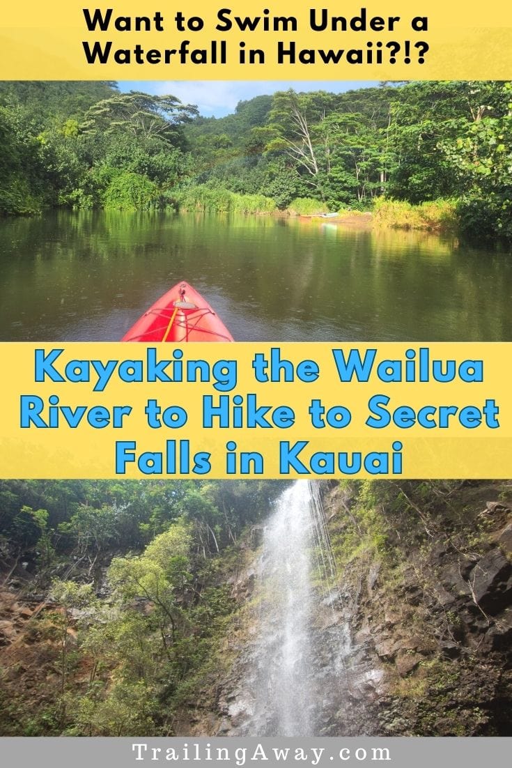 Kayaking the Wailua River to Hike to Secret Falls in Kauai: 5-Hour Amazing Hawaii Adventure
