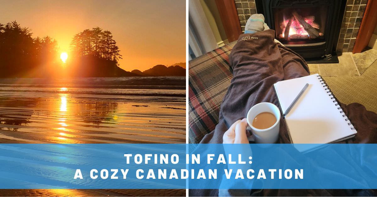 tofino in fall canadian vacation